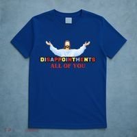 Disappointments All Of You Jesus Sarcastic Humor T-Shirt thumb 5