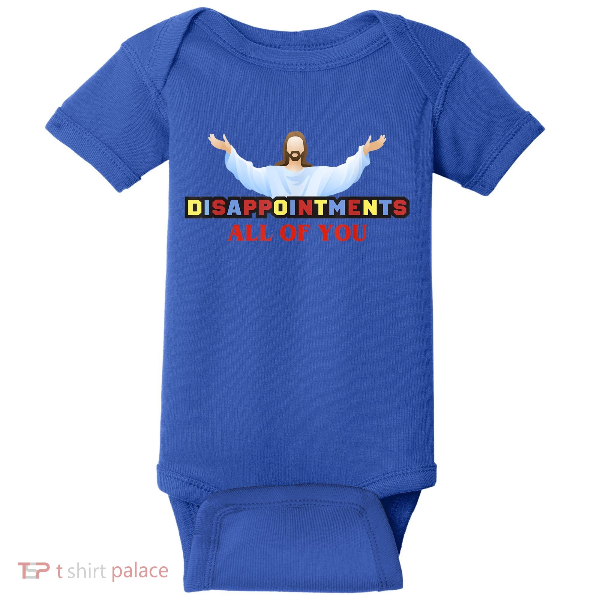 Disappointments All Of You Jesus Sarcastic Humor Baby Bodysuit