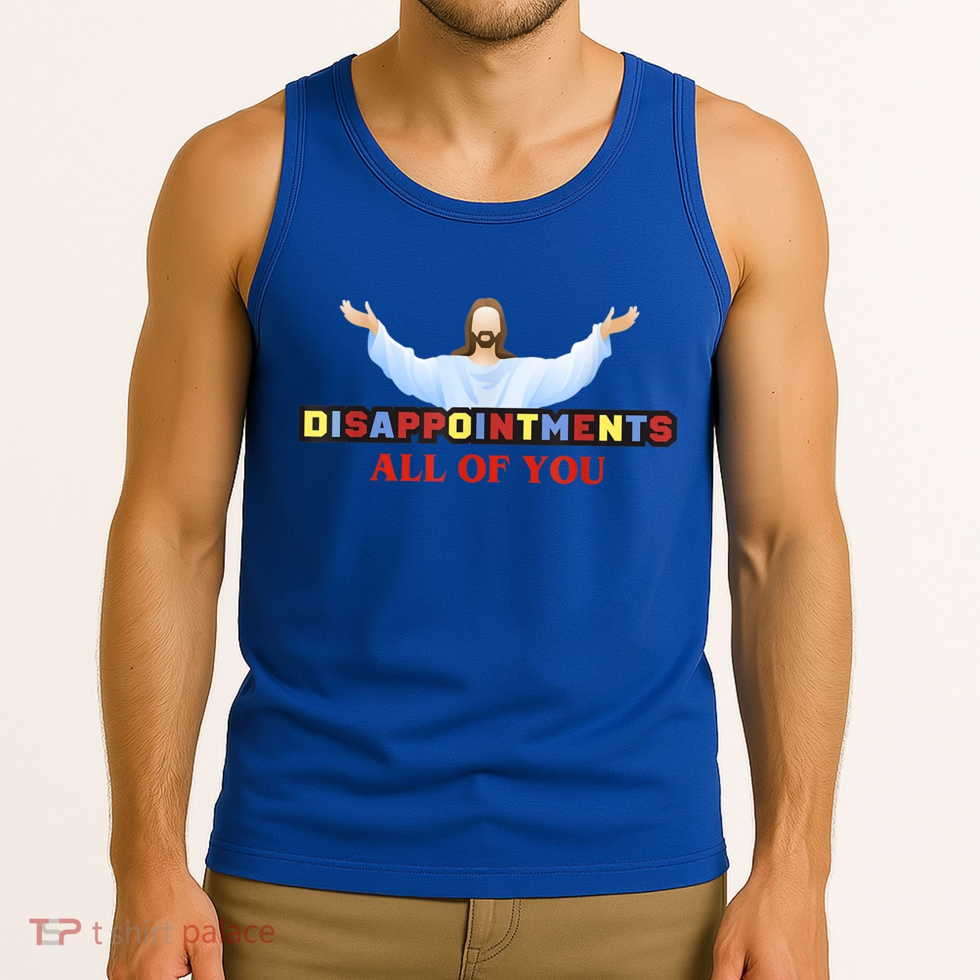 Disappointments All Of You Jesus Sarcastic Humor Tank Top