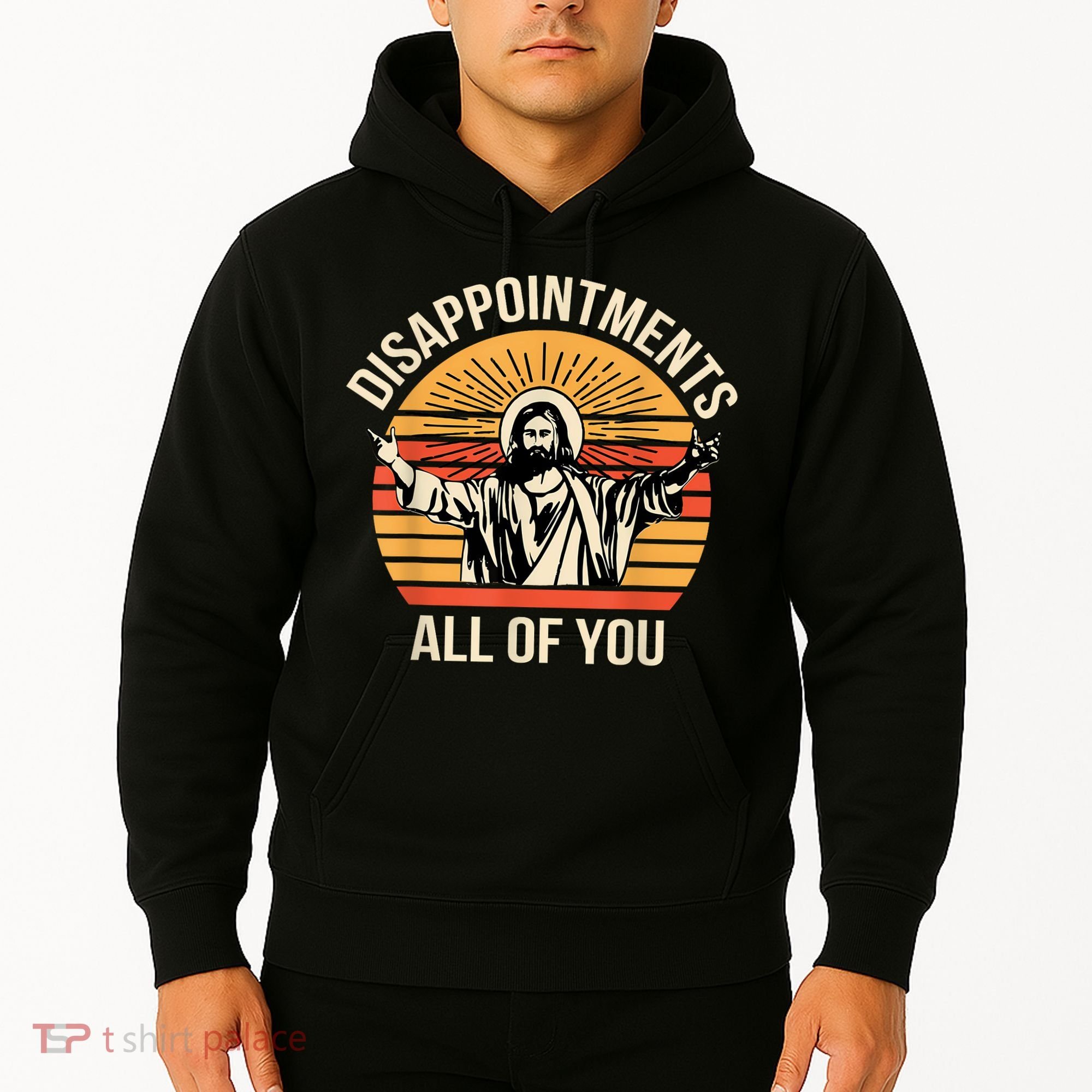 Disappointments All Of You Hoodie