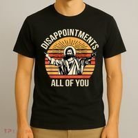 Disappointments All Of You T-Shirt thumb 3
