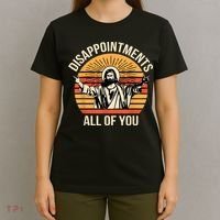 Disappointments All Of You T-Shirt thumb 4