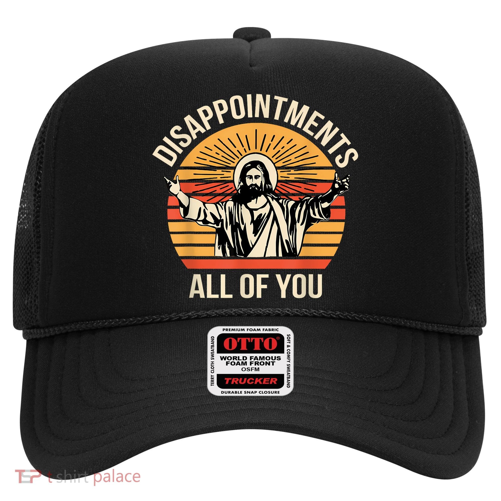 Disappointments All Of You Hat
