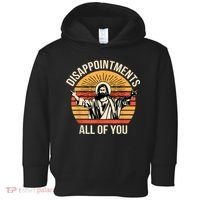 Disappointments All Of You Toddler Hoodie thumb 0