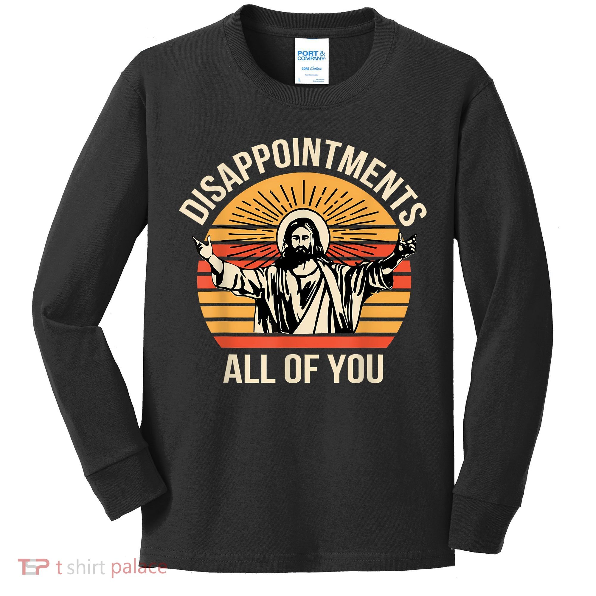 Disappointments All Of You Kids Long Sleeve Shirt
