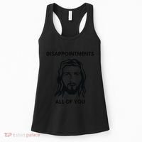 Disappointments All Of You Jesus Funny Sarcastic Christian Women's Tank Top thumb 0