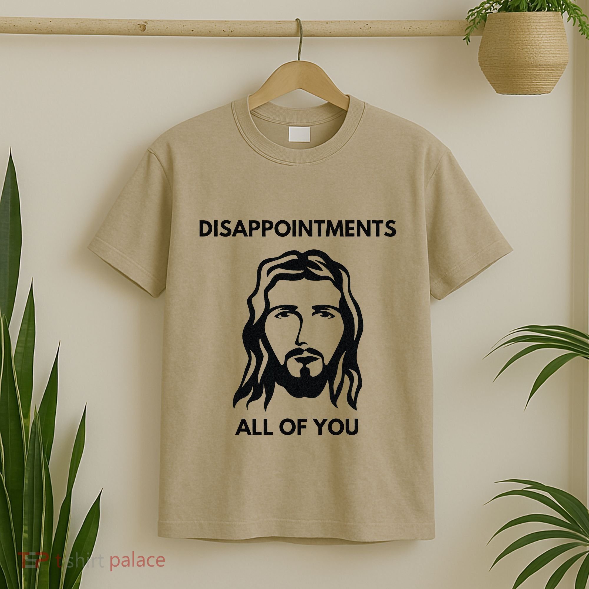 Disappointments All Of You Jesus Funny Sarcastic Christian T-Shirt