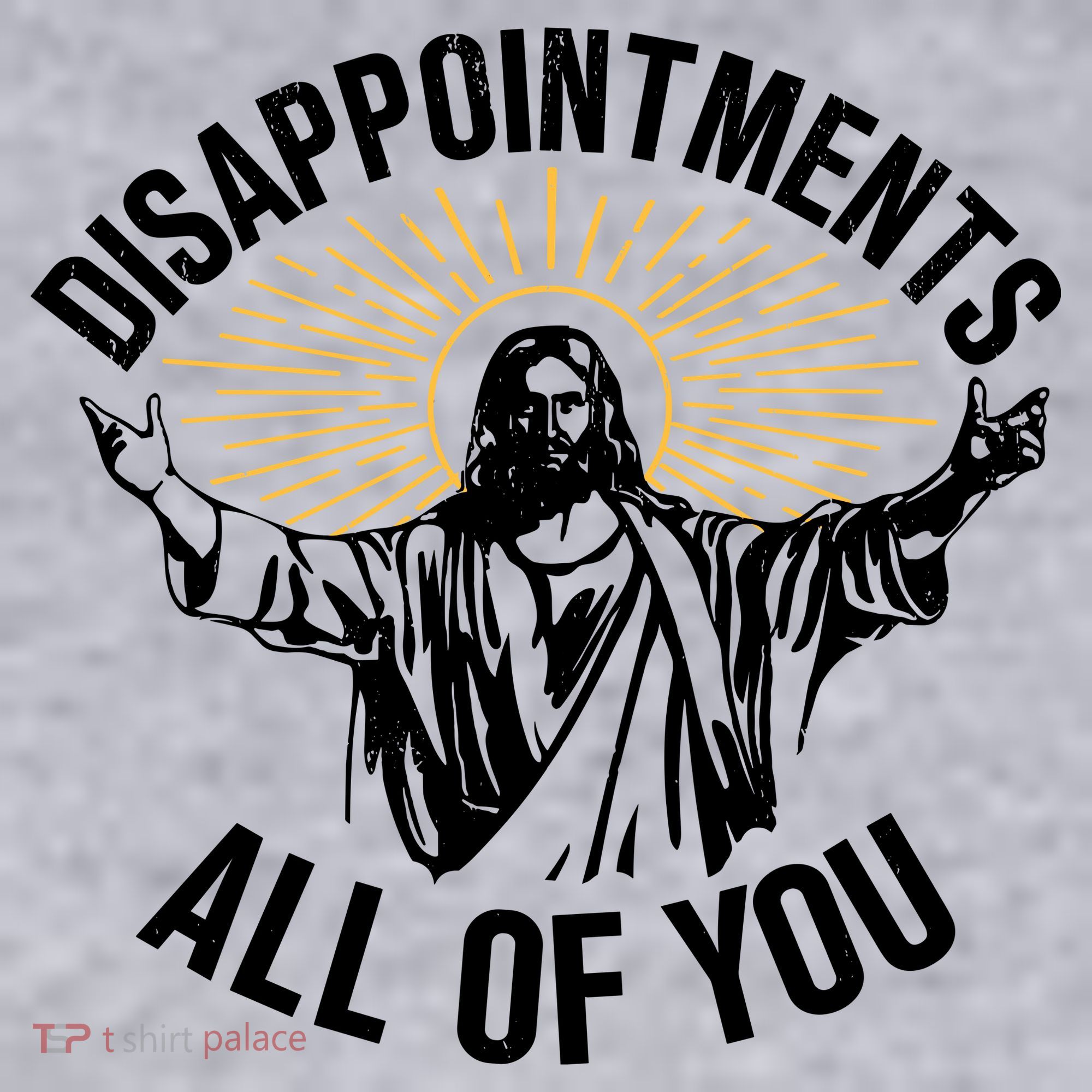 Disappointments All Of You Funny Jesus Meme Women's Sweatshirt