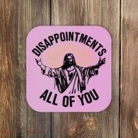 Disappointments All Of You Funny Jesus Meme Coaster thumb 0