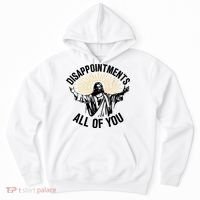 Disappointments All Of You Funny Jesus Meme Hoodie thumb 0