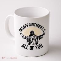 Disappointments All Of You Funny Jesus Meme Coffee Mug thumb 0