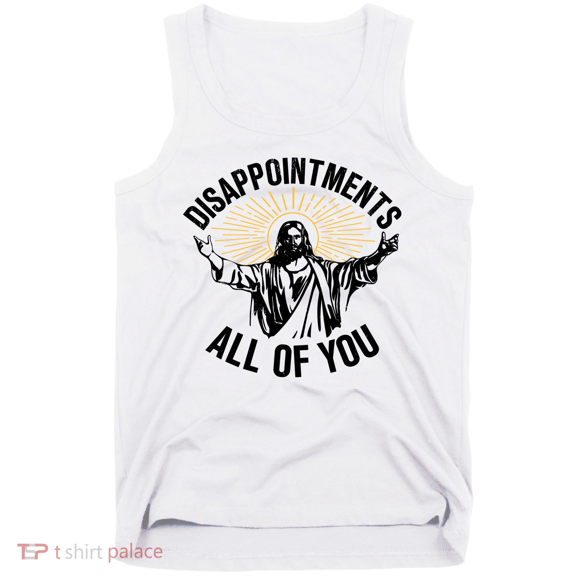 Disappointments All Of You Funny Jesus Meme Tank Top