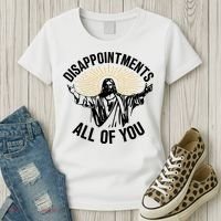 Disappointments All Of You Funny Jesus Meme Women's T-Shirt thumb 3