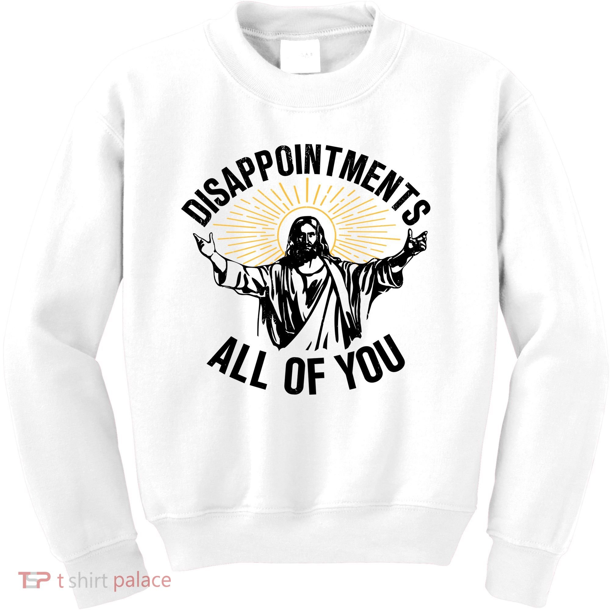 Disappointments All Of You Funny Jesus Meme Kids Sweatshirt