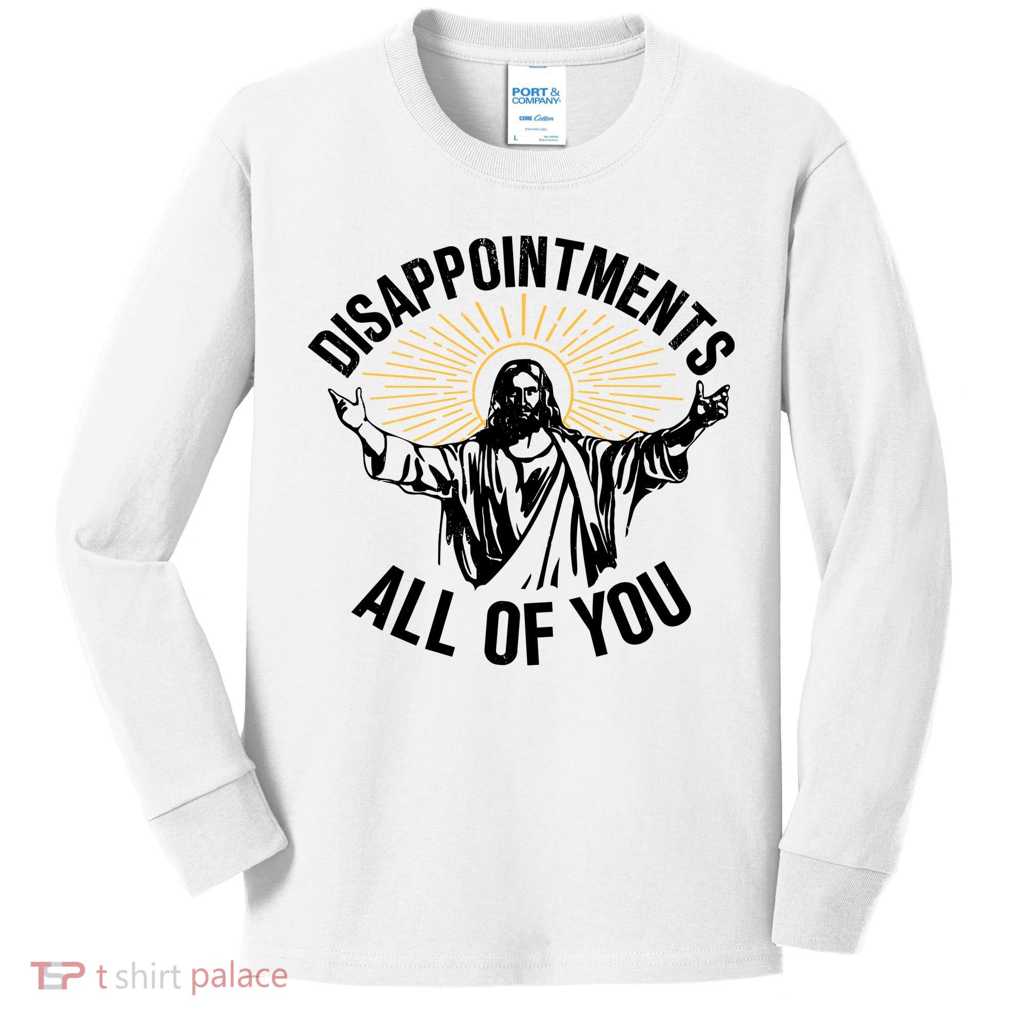 Disappointments All Of You Funny Jesus Meme Kids Long Sleeve Shirt