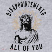 Disappointements All Of You Jesus Meme Religious Christian Women's Sweatshirt thumb 2