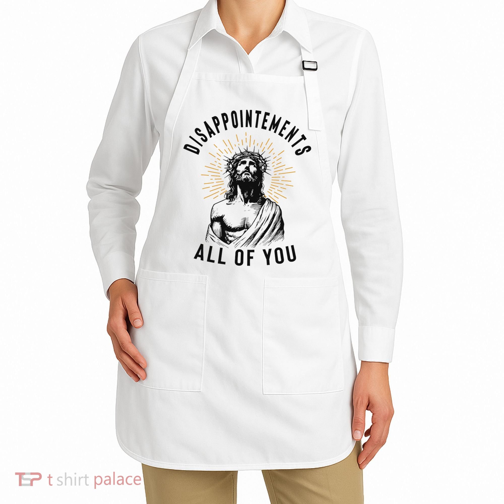 Disappointements All Of You Jesus Meme Religious Christian Apron