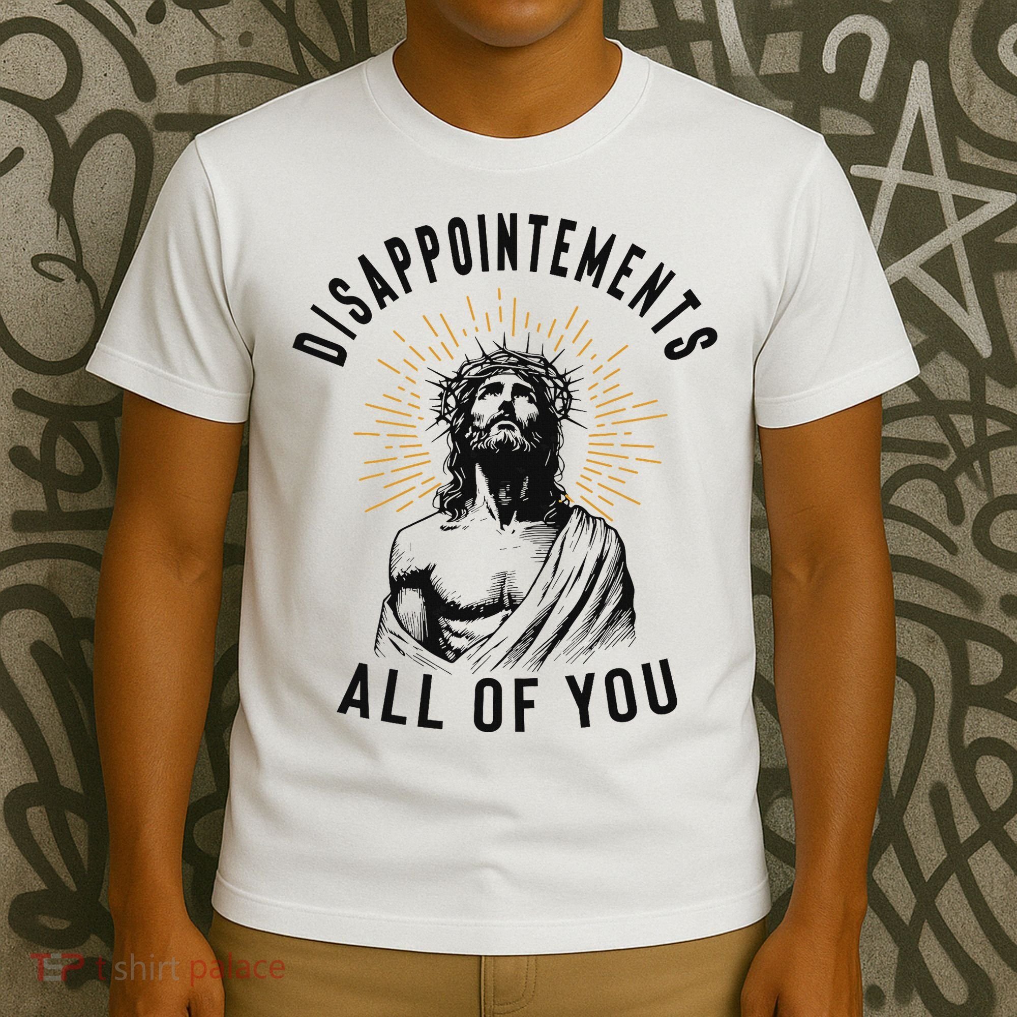 Disappointements All Of You Jesus Meme Religious Christian T-Shirt