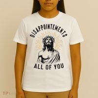 Disappointements All Of You Jesus Meme Religious Christian T-Shirt thumb 4