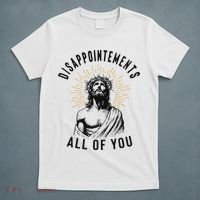 Disappointements All Of You Jesus Meme Religious Christian T-Shirt thumb 5