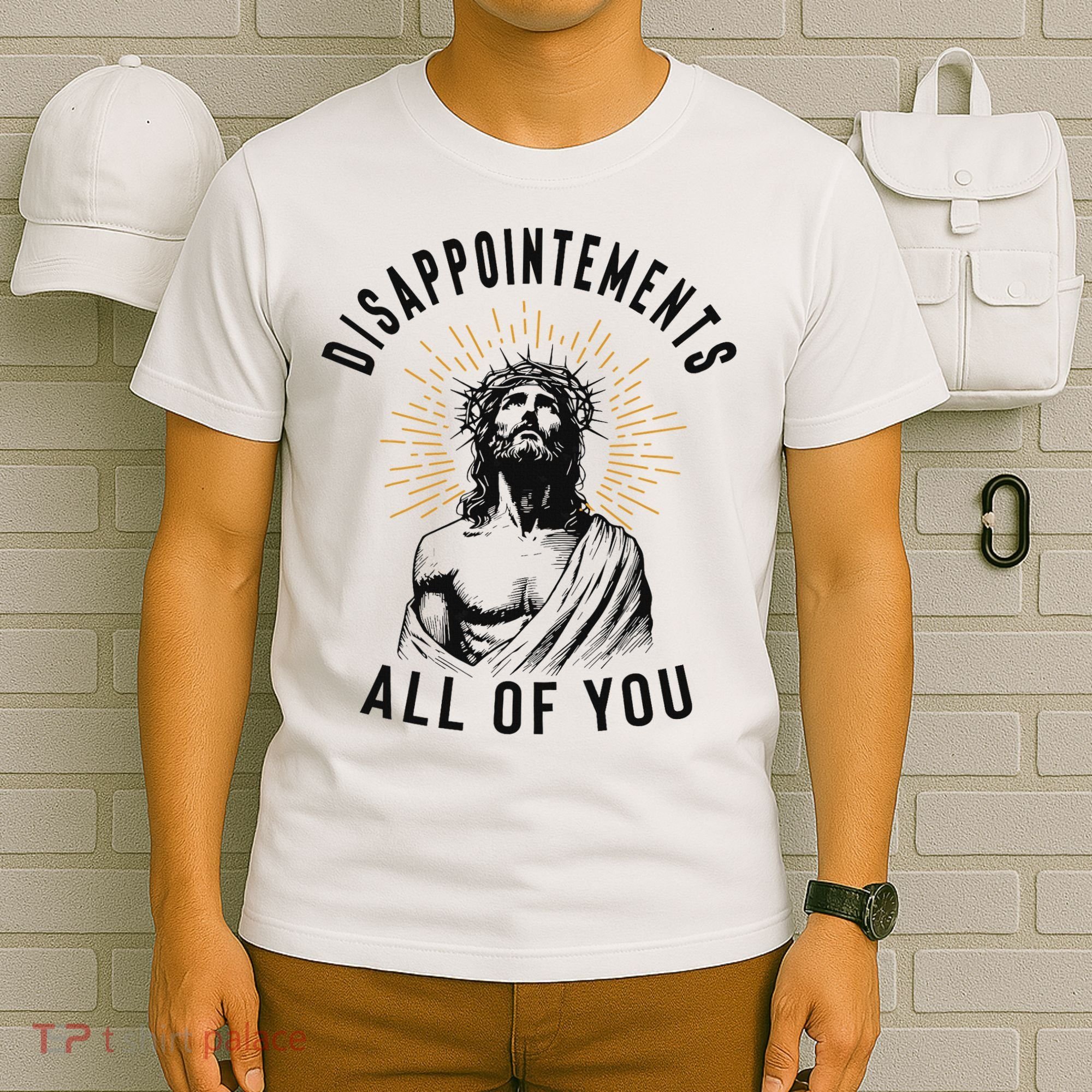 Disappointements All Of You Jesus Meme Religious Christian T-Shirt