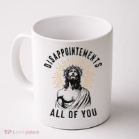 Disappointements All Of You Jesus Meme Religious Christian Coffee Mug thumb 0