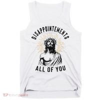Disappointements All Of You Jesus Meme Religious Christian Tank Top thumb 0