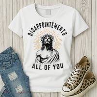 Disappointements All Of You Jesus Meme Religious Christian Women's T-Shirt thumb 3