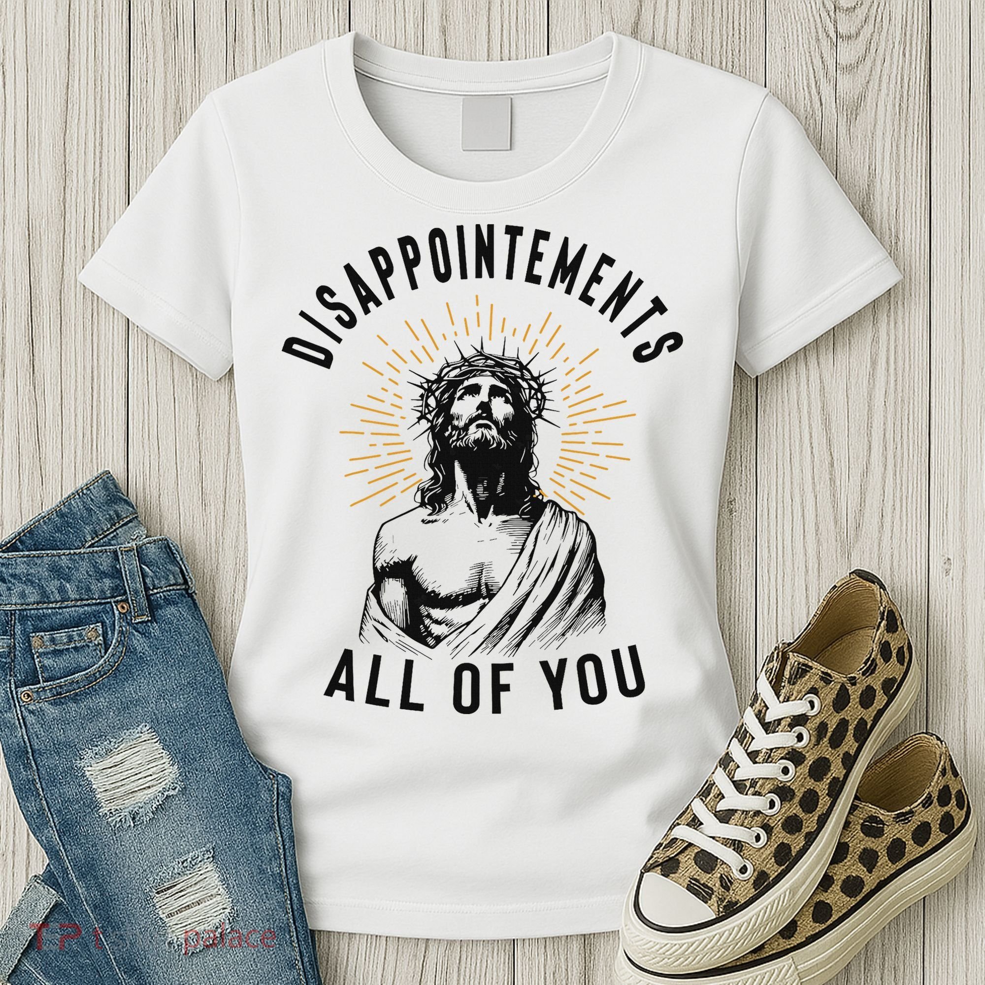 Disappointements All Of You Jesus Meme Religious Christian Women's T-Shirt
