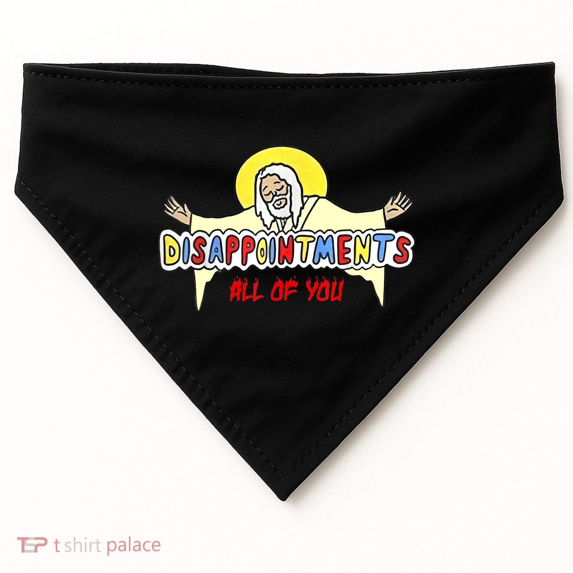 Disappointments All Of You Jesus Sarcastic Humor USA-Made Doggie Bandana