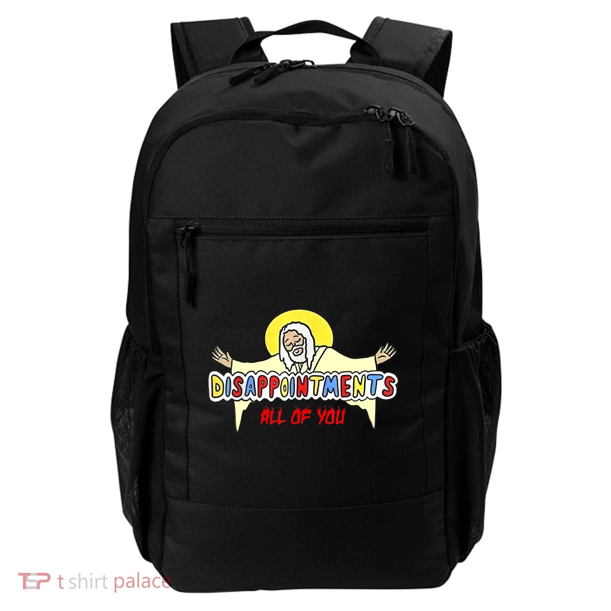 Disappointments All Of You Jesus Sarcastic Humor Backpack