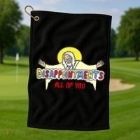 Disappointments All Of You Jesus Sarcastic Humor Golf Towel thumb 1