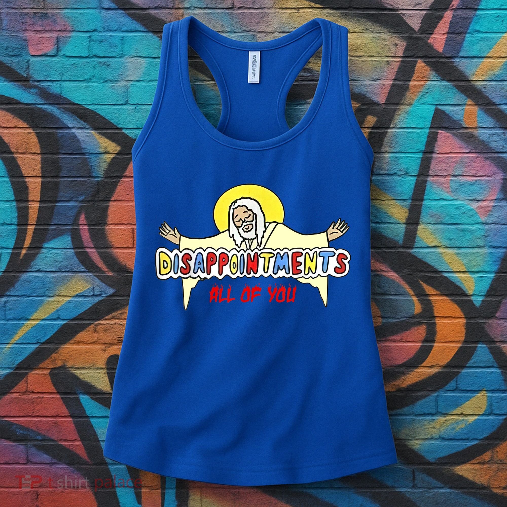 Disappointments All Of You Jesus Sarcastic Humor Women's Tank Top