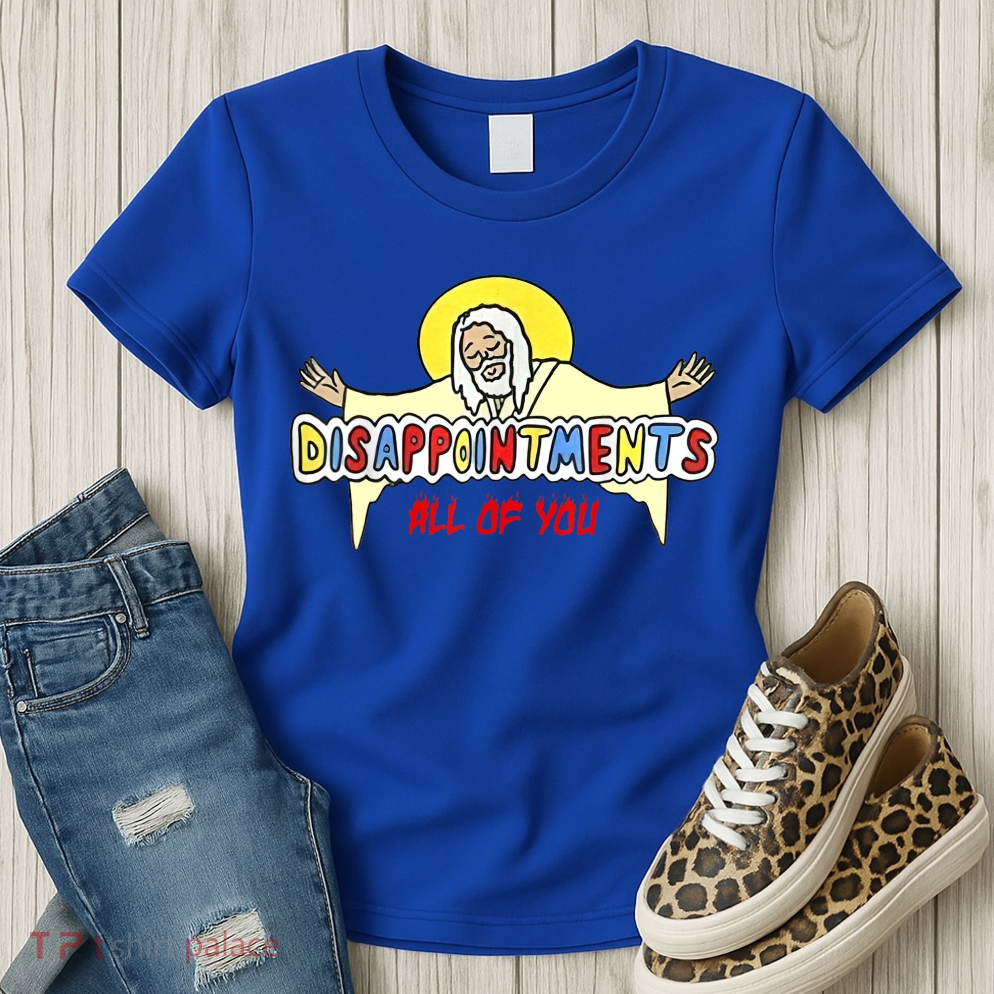Disappointments All Of You Jesus Sarcastic Humor Women's T-Shirt
