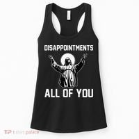 Disappointments All Of You Jesus Sarcastic Humor Christian Women's Tank Top thumb 0