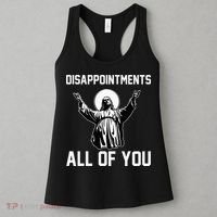Disappointments All Of You Jesus Sarcastic Humor Christian Women's Tank Top thumb 3