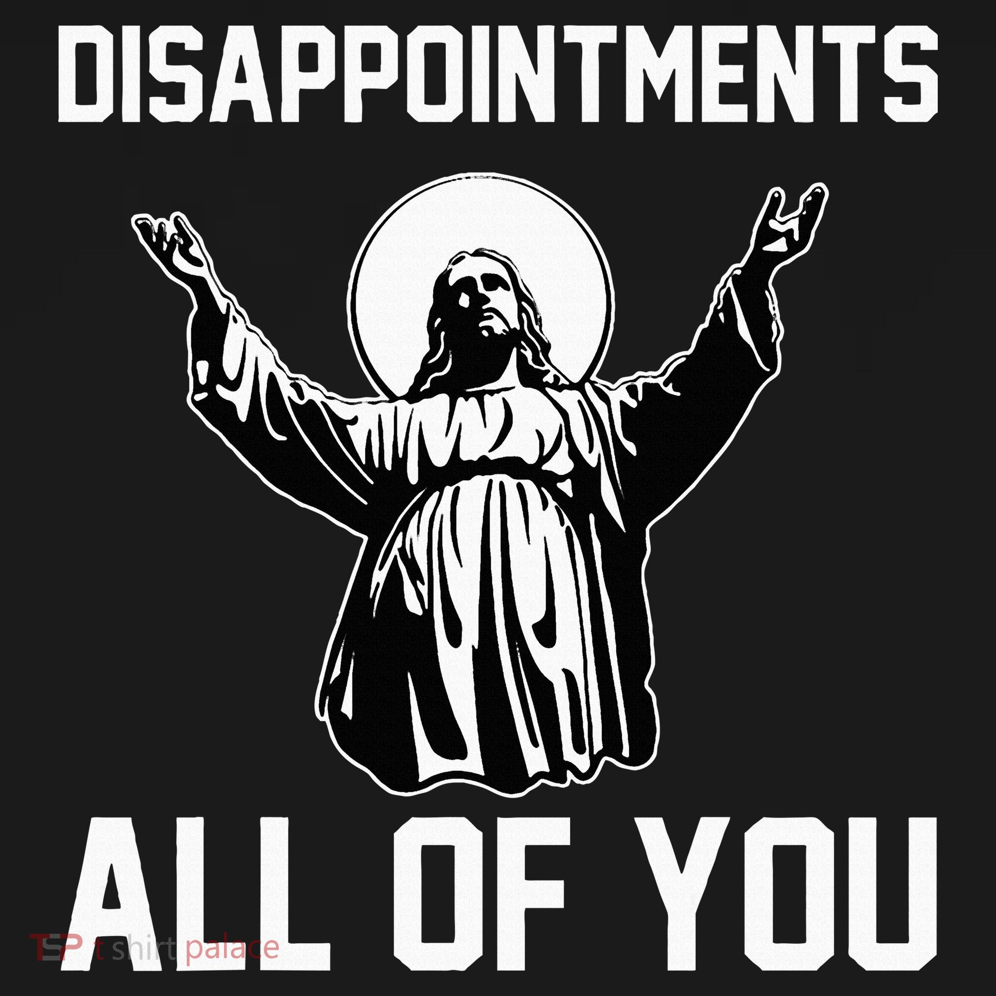 Disappointments All Of You Jesus Sarcastic Humor Christian Women's Tank Top