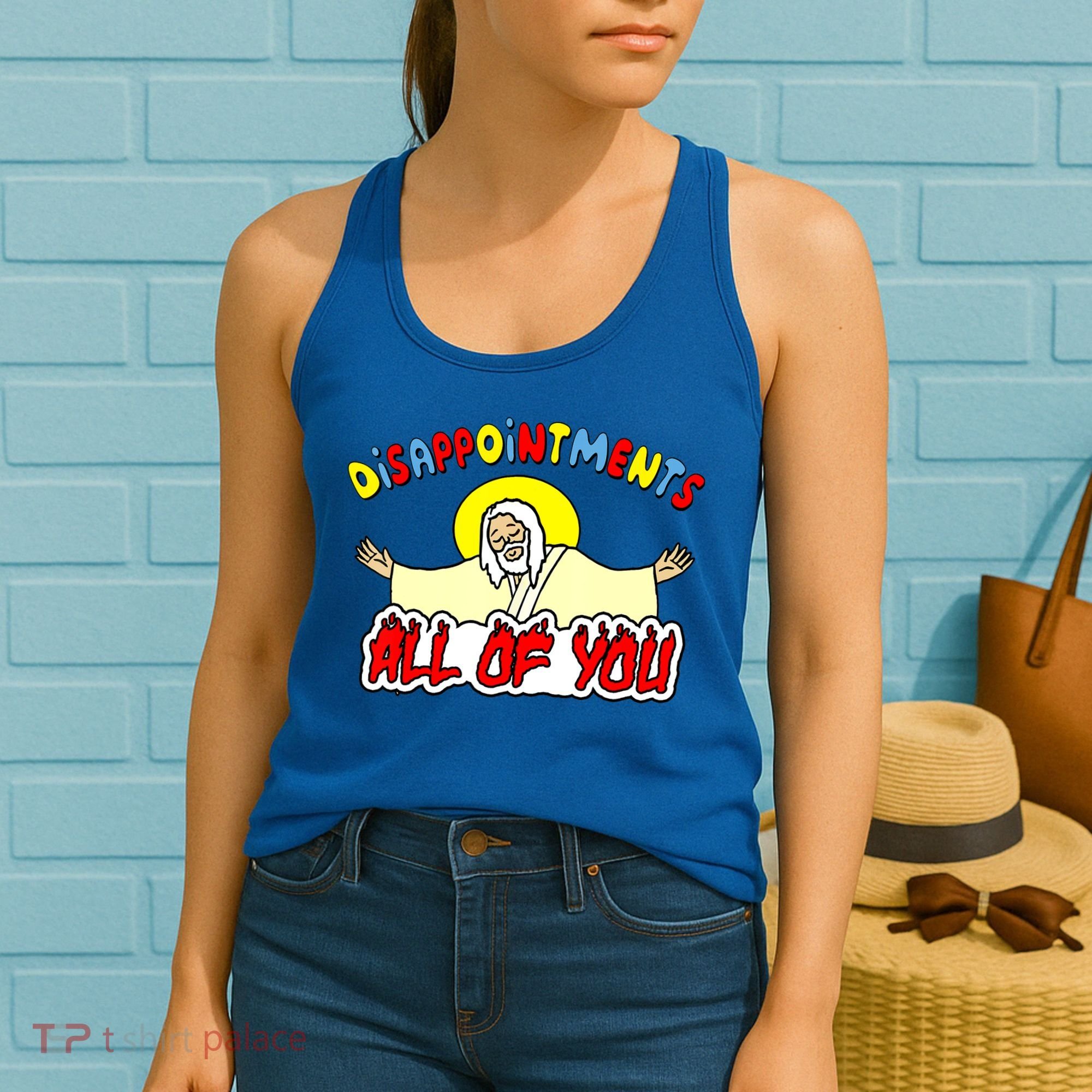 Disappointments All Of You Sarcastic Jesus God Humor Women's Tank Top