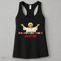 Disappointments All Of You Jesus Sarcastic Humor Saying Women's Tank Top thumb 3