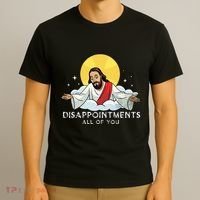 Disappointments All Of You Jesus God Sarcastic Humor T-Shirt thumb 3