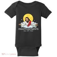 Disappointments All Of You Jesus God Sarcastic Humor Baby Bodysuit thumb 0