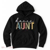 Dance Aunt Of A Dancer Aunt Dancing happy Mother's Day Hoodie thumb 0