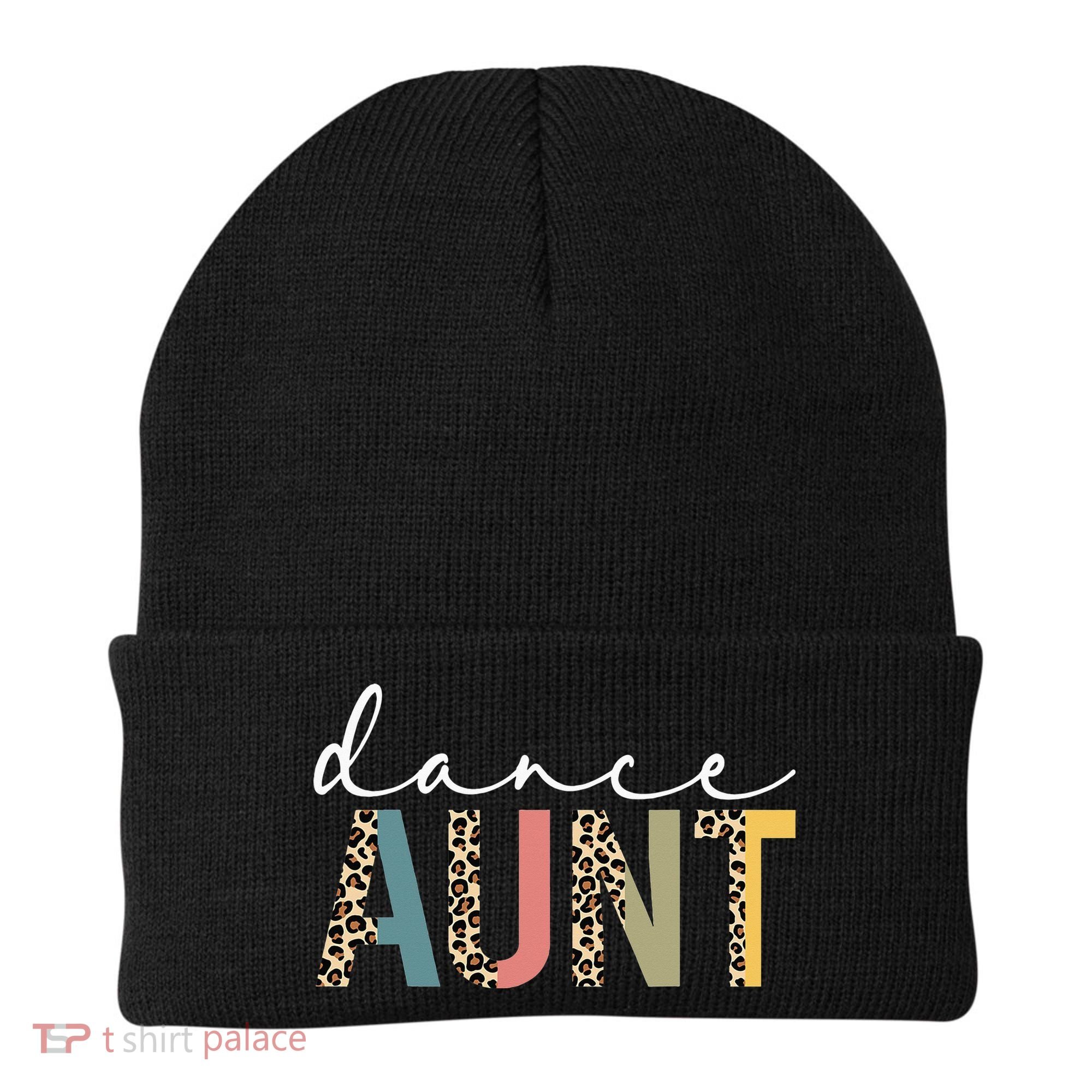 Dance Aunt Of A Dancer Aunt Dancing happy Mother's Day Beanie