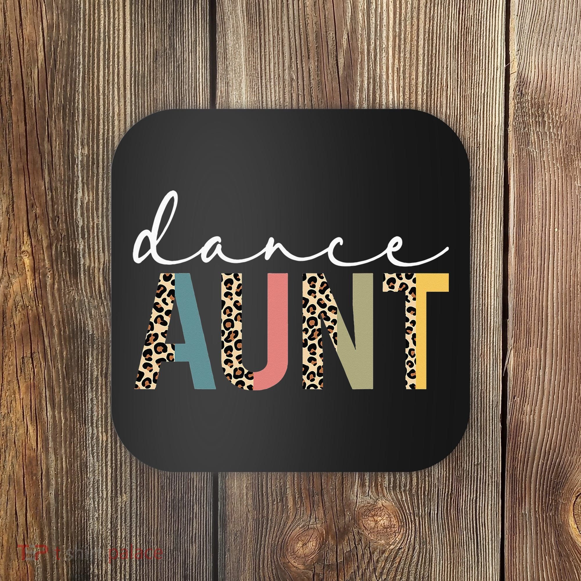 Dance Aunt Of A Dancer Aunt Dancing happy Mother's Day Coaster