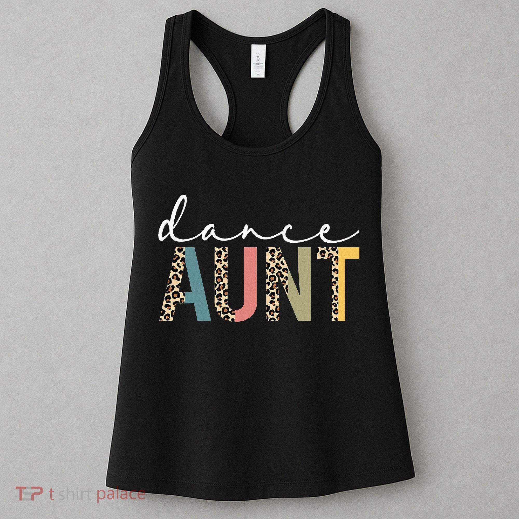 Dance Aunt Of A Dancer Aunt Dancing happy Mother's Day Women's Tank Top
