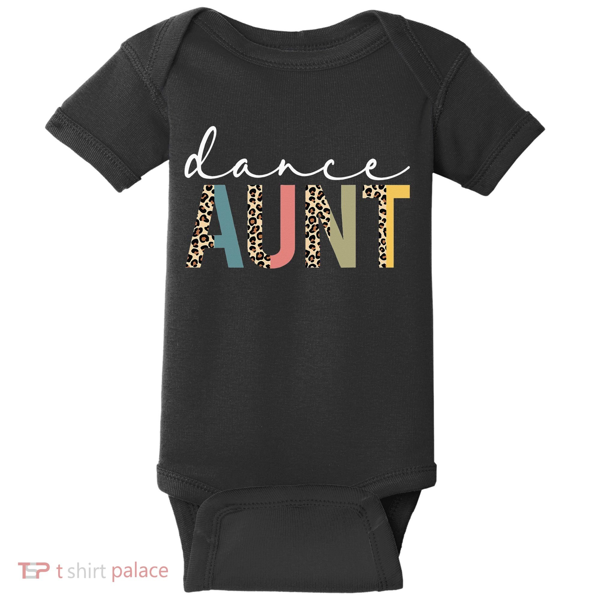 Dance Aunt Of A Dancer Aunt Dancing happy Mother's Day Baby Bodysuit