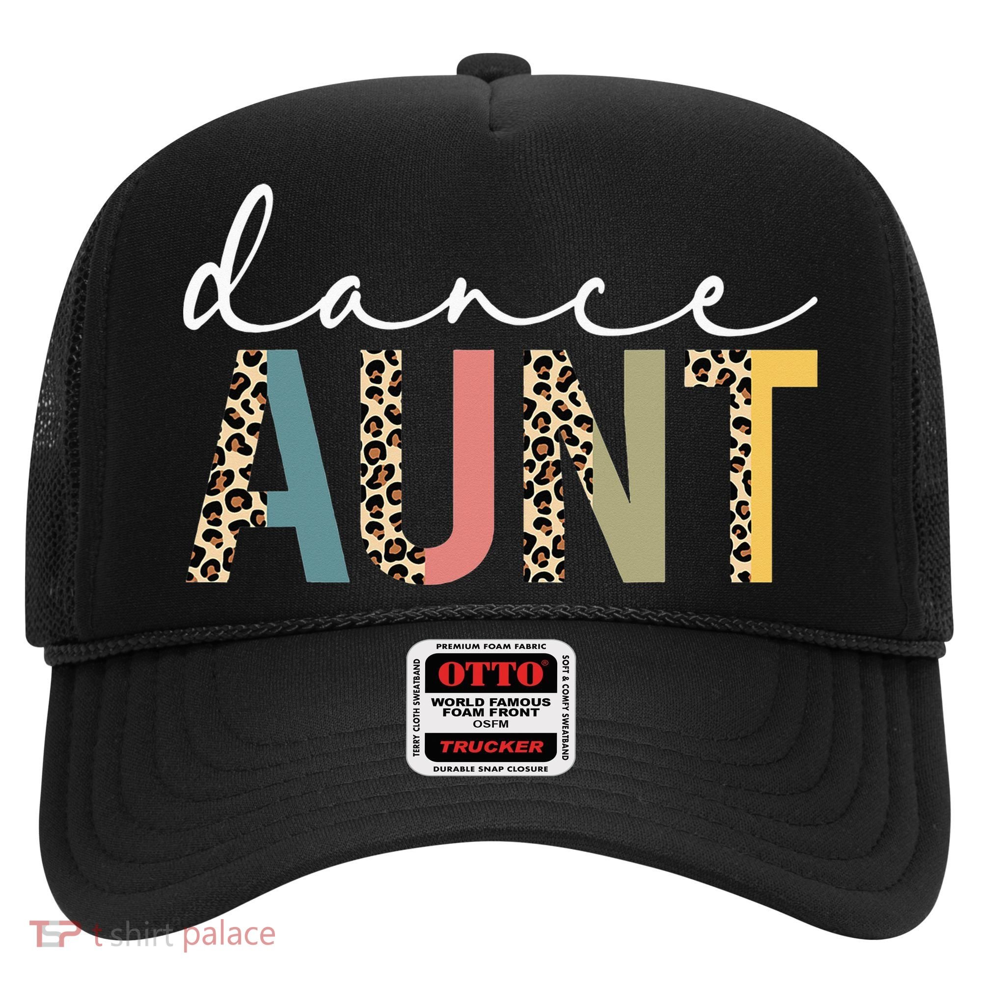 Dance Aunt Of A Dancer Aunt Dancing happy Mother's Day Hat