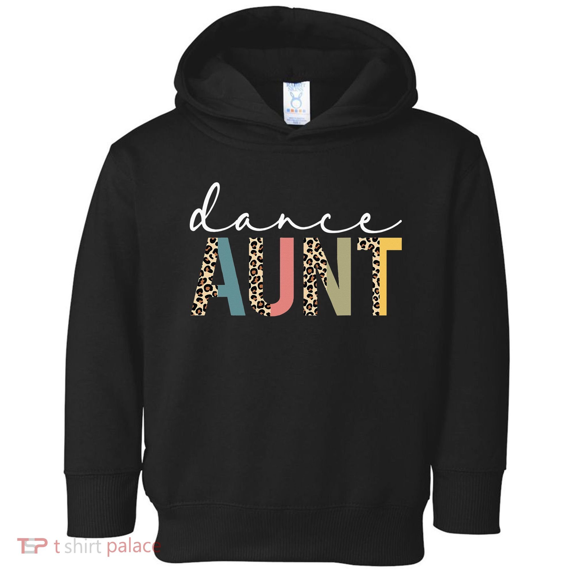 Dance Aunt Of A Dancer Aunt Dancing happy Mother's Day Toddler Hoodie