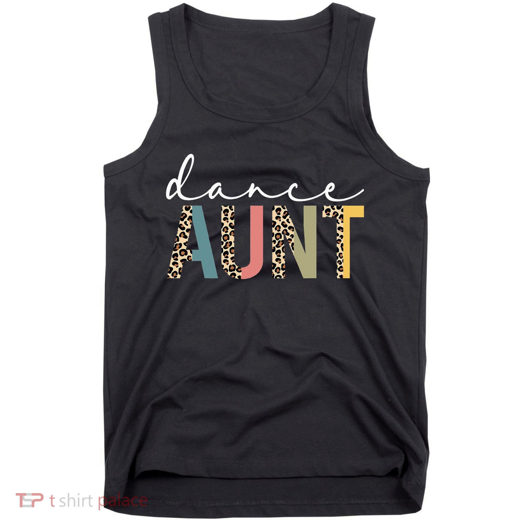 Dance Aunt Of A Dancer Aunt Dancing happy Mother's Day Tank Top