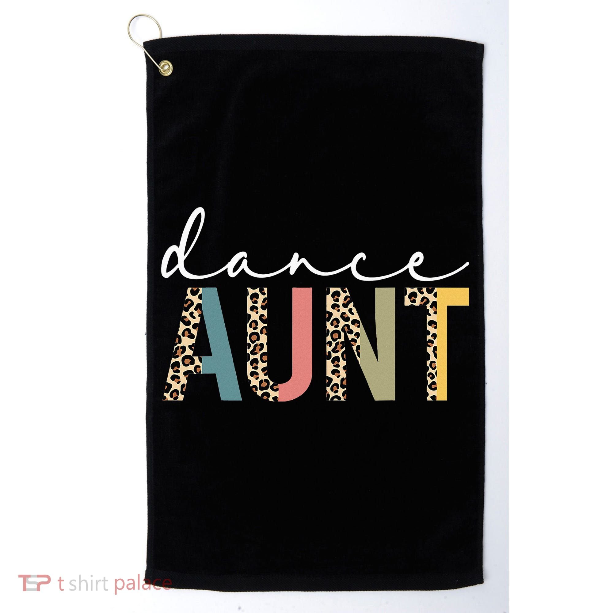 Dance Aunt Of A Dancer Aunt Dancing happy Mother's Day Golf Towel